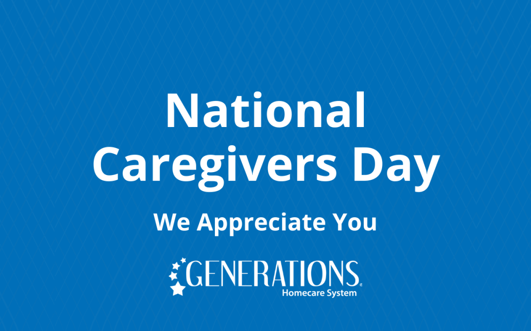 National Caregivers Day – We Appreciate You