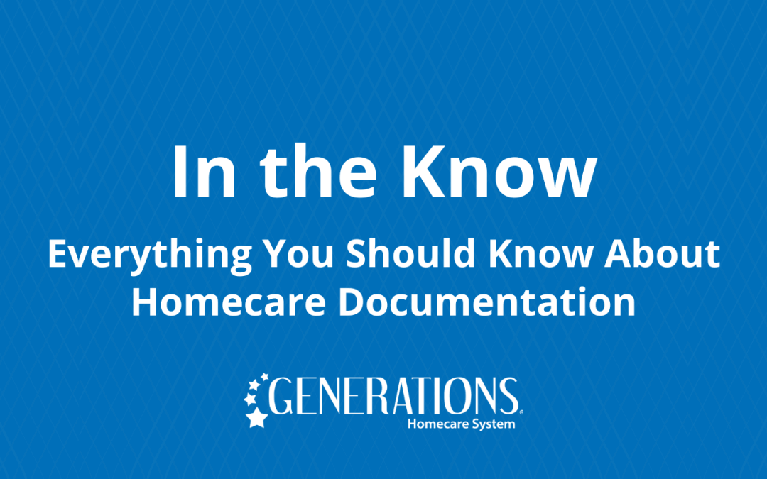 In the Know: Everything Homecare Documentation